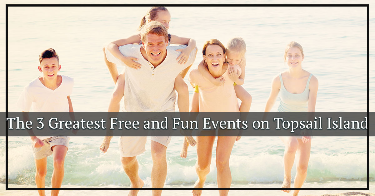 The 3 Greatest Free and Fun Events on Topsail Island